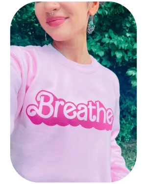 Breathe (Barbie) - Sweatshirt