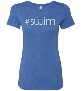 #Swim Ladies Tri Blend Tee